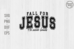 Fall for Jesus He Never Leaves|Christian Faith Fall Quote Product Image 2