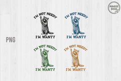 I'm Not Needy I'm Wanty Raccoon Quote, Sassy Snarky Animal Product Image 1