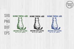 Some Things Are Better Left Alone Introvert Cat Quote SVG Product Image 1