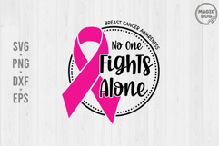 No One Fights Alone|Breast Cancer Awareness|Pink Ribbon SVG Product Image 1