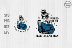 Spoiled by My Blue Collar Man|Blue Collar Wife|Skeleton Wife Product Image 1
