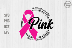 In October We Wear Pink|Breast Cancer Awareness|Pink Ribbon Product Image 1