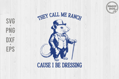 They Call Me Ranch Cause I Be Dressing|Vintage Opossum SVG Product Image 1