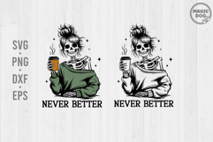 Never Better Skeleton Mom|Skeleton Mom Drink|Coffee Lover Product Image 1