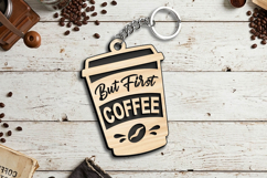 But First Coffee Takeaway Keychain Gift SVG Laser Present Product Image 1