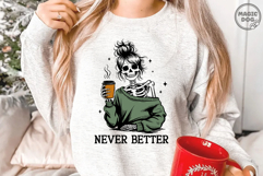 Never Better Skeleton Mom|Skeleton Mom Drink|Coffee Lover Product Image 2