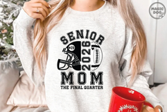 Football Senior Mom 2026|The Final Quarter|Sports Mom SVG Product Image 2