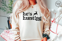 He’s Hunting|Goodbye Husband Hello Hunting Season SVG Product Image 3