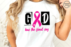 God Has The Final Say|Breast Cancer Awareness Pink Ribbon Product Image 2