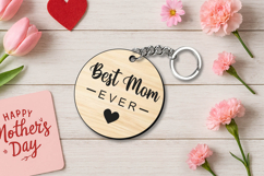 SVG Laser Best Mom Ever Mother's Day Keychain Gift Mam Mama Product Image 2