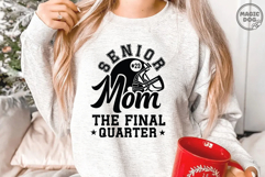 Football Senior Mom 2026|The Final Quarter|Sports Mom SVG Product Image 3