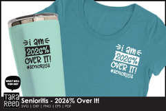 Funny Senioritis Quote - 2026 graduate svg - Senior shirts Product Image 2