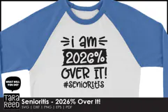 Funny Senioritis Quote - 2026 graduate svg - Senior shirts Product Image 3