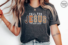 Fall for Jesus He Never Leaves|Christian Faith Fall Quote Product Image 3