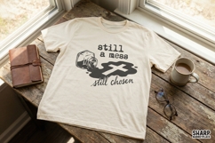 Still A Mess Still Chosen PNG, Christian Inspirational Product Image 2