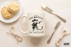 You've Just Buttered Your Last Biscuit, Western PNG Product Image 3