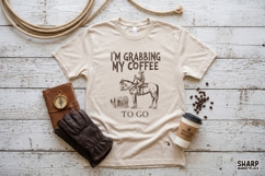 I'm Grabbing My Coffee To Go, Western Png Funny Sarcastic Product Image 4