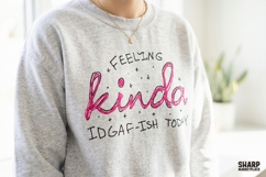 Feeling Kinda IDGAF-Ish Today PNG, Sarcastic Pink Script Product Image 6