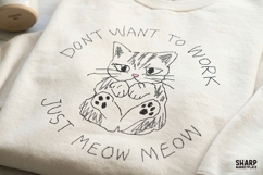 Don't Want To Work Just Meow Meow Kitten Sketch, PNG Product Image 4