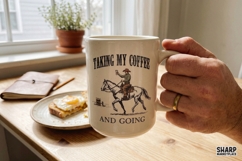 Taking My Coffee And Going, Western Png Funny Coffee Png, Product Image 3