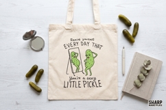 Remind Yourself Every Day That You're A Sexy Little Pickle, Product Image 2