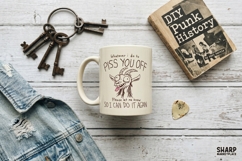 Whatever I Do To Piss You Off Please Let Me Know So I Can Product Image 3