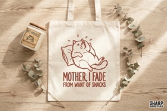 Mother I Fade From Want Of Snacks PNG, Funny Cat Digital Product Image 2