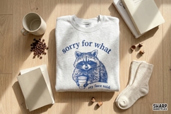 Sorry For What My Face Said Funny Raccoon Coffee Art With Product Image 4