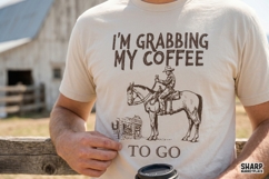 I'm Grabbing My Coffee To Go, Western Png Funny Sarcastic Product Image 5