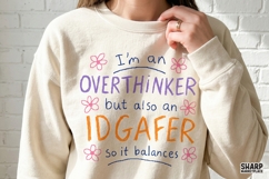 I'm An Overthinker But Also An IDGAFER So It Balances, PNG Product Image 3