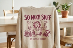 So Much Stuff So Little Energy, Trendy PNG Shirt Design, Product Image 3