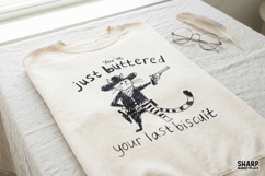 You've Just Buttered Your Last Biscuit, Western PNG Product Image 4
