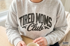 Tired Moms Club, Funny Mama PNG, Sarcastic Mom Life Product Image 3