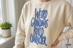 Weird Grandmas Build Character Funny Family Quote, Mothers Product Image 4