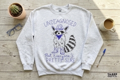 Undiagnosed But Everyone's Pretty Sure Raccoon PNG, Funny Product Image 3