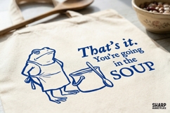 That's It. You're Going In The Soup Funny PNG, Sarcastic Product Image 5