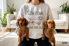 Slow Down I Have Tiny Legs Dachshund PNG, Shirt Png, Funny Product Image 3
