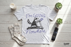I'm Going Nowhere PNG, Trendy PNG, Shirt PNG, Funny PNG, Product Image 3