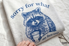 Sorry For What My Face Said Funny Raccoon Coffee Art With Product Image 6