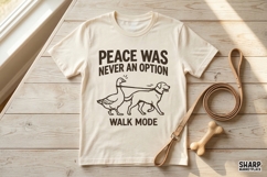 Peace Was Never an Option Walk Mode PNG, Funny Goose Dog Product Image 2