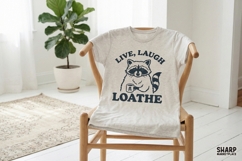 Live, Laugh Loathe Trendy PNG, Shirt PNG, Funny PNG Design Product Image 4