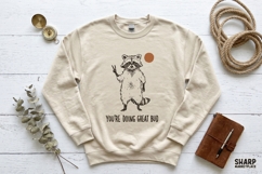 You're Doing Great Bud Raccoon PNG Designs, Trendy Shirt, Product Image 3