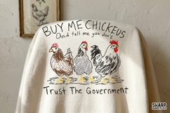 Buy Me Chickens And Tell Me You Don't Trust The Government Product Image 5