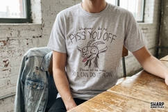 Whatever I Do To Piss You Off Please Let Me Know So I Can Product Image 2