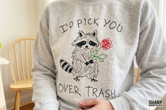 I'd Pick You Over Trash PNG, Trendy PNG, Shirt PNG, Funny Product Image 4