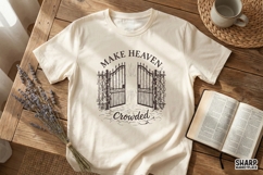 Make Heaven Crowded PNG, Christian Shirt Design, Religious Product Image 2