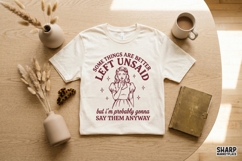 Some Things Are Better Left Unsaid But I'm Probably Gonna Product Image 3