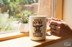 When In Doubt Add Extra Turquoise, Western Png Funny Product Image 5