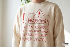 Warning! I'm An Asshole So If You Don't Want Your Feelings Product Image 3