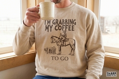 I'm Grabbing My Coffee To Go, Western Png Funny Sarcastic Product Image 2